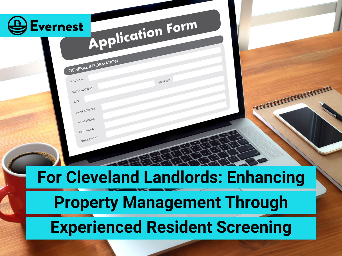 For Cleveland Landlords: Enhancing Property Management Through Experienced Resident Screening